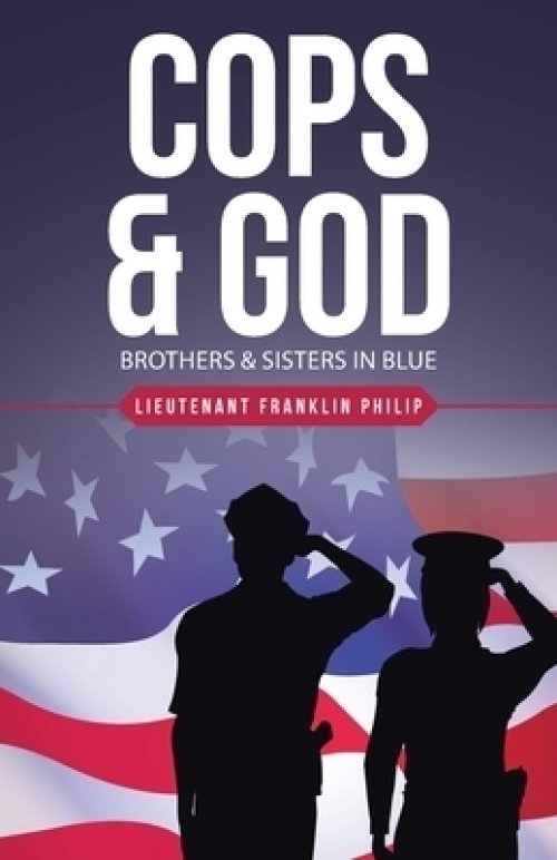 Cops & God: Brothers & Sisters in Blue