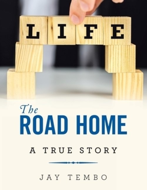 The Road Home: A True Story