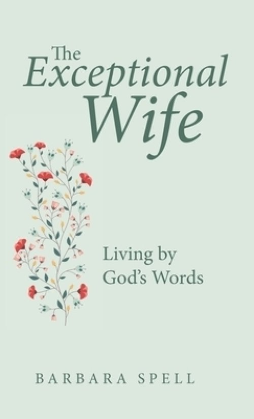 The Exceptional Wife: Living by God's Words