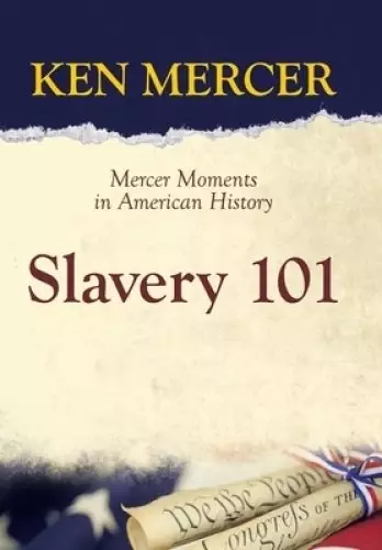 Slavery 101: Mercer Moments in American History