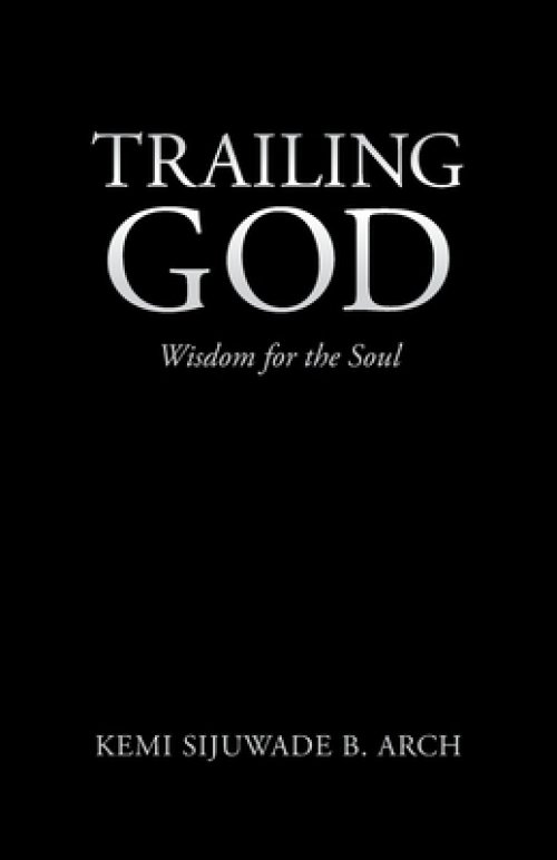 Trailing God: Wisdom for the Soul