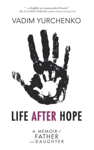 Life After Hope: A Memoir of Father and Daughter