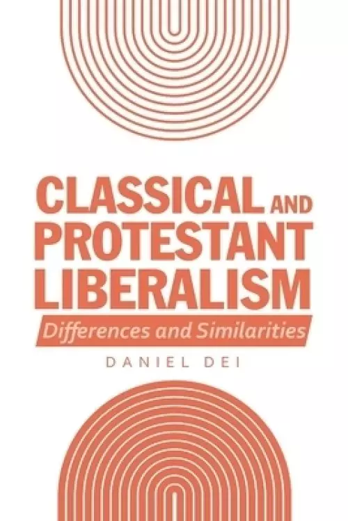 Classical and Protestant Liberalism: Differences and Similarities