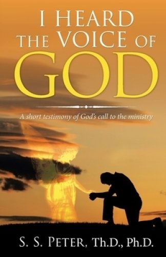 I Heard the Voice of God: A Short Testimony of God's Call to the Ministry