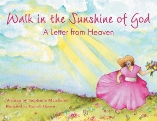 Walk in the Sunshine of God: A Letter from Heaven