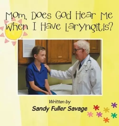 Mom, Does God Hear Me When I Have Laryngitis?