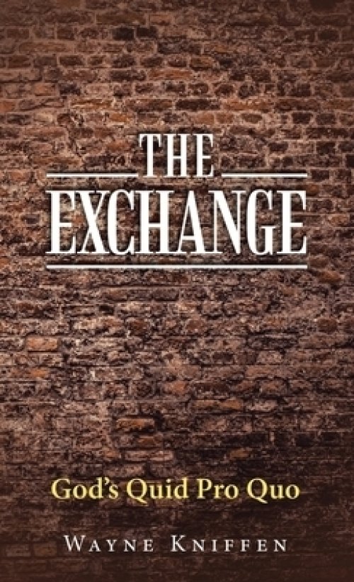 The Exchange: God's Quid Pro Quo