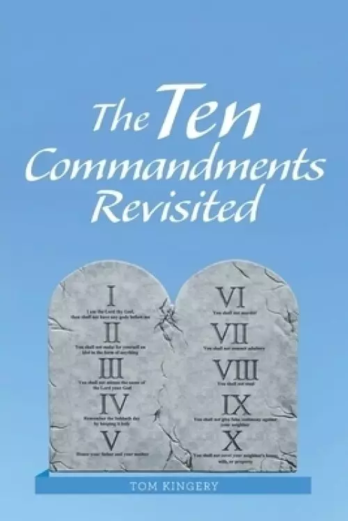 The Ten Commandments Revisited