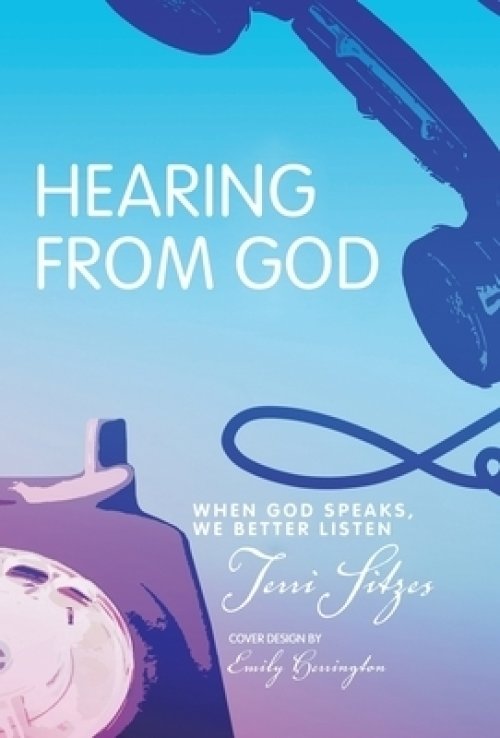 Hearing from God: When God Speaks, We Better Listen