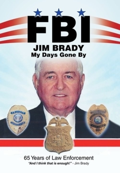 Fbi My Days Gone By: 65 Years of Law Enforcement