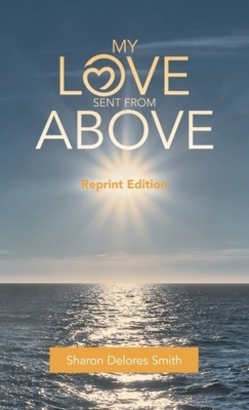 My Love Sent from Above: Reprint Edition