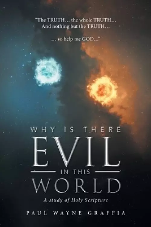 Why Is There Evil in This World: A Study of Holy Scripture