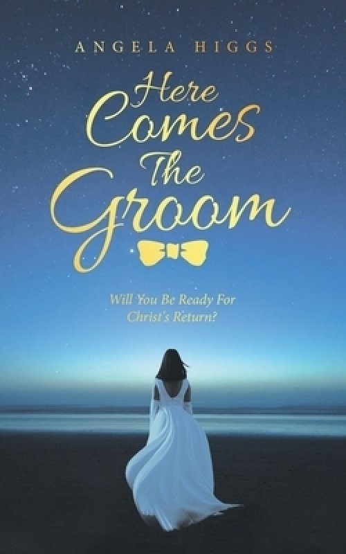 Here Comes the Groom: Will You Be Ready for Christ's Return?