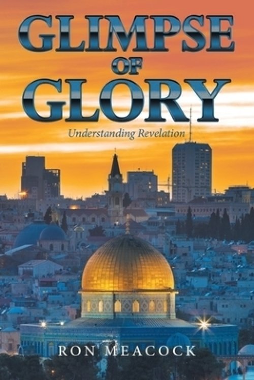 Glimpse of Glory: Understanding Revelation