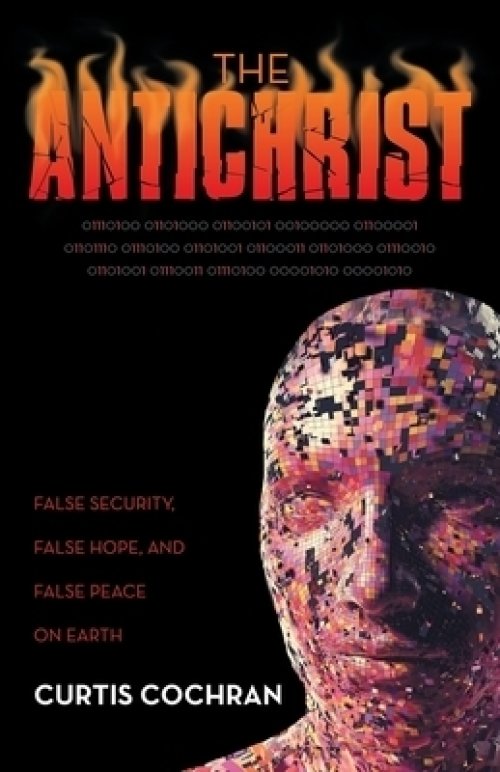 The Antichrist: False Security, False Hope, and False Peace on Earth