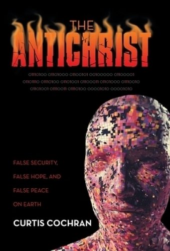 The Antichrist: False Security, False Hope, and False Peace on Earth