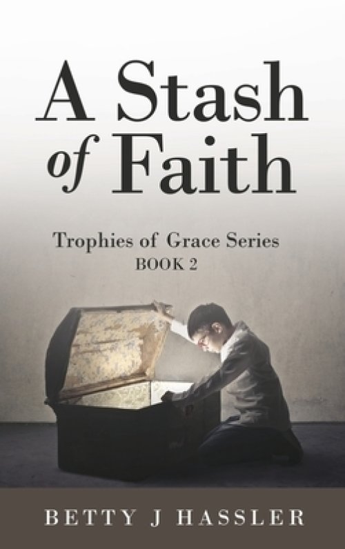 A Stash of Faith: Trophies of Grace Series BOOK 2