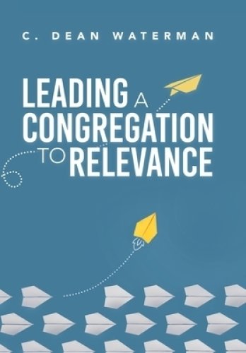 Leading a Congregation to Relevance