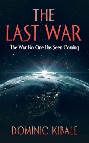 The Last War: The War No One Has Seen Coming