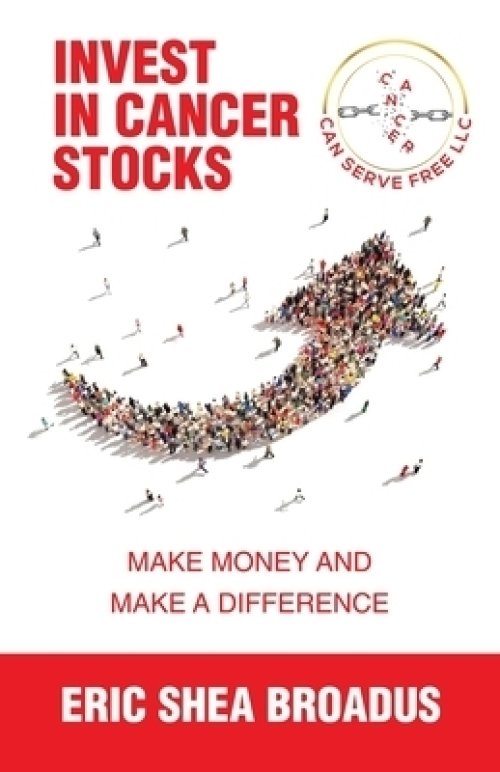 Invest in Cancer Stocks: Make Money and Make a Difference