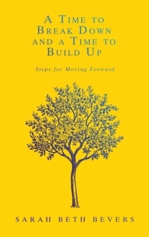 A Time to Break Down and a Time to Build Up: Steps for Moving Forward