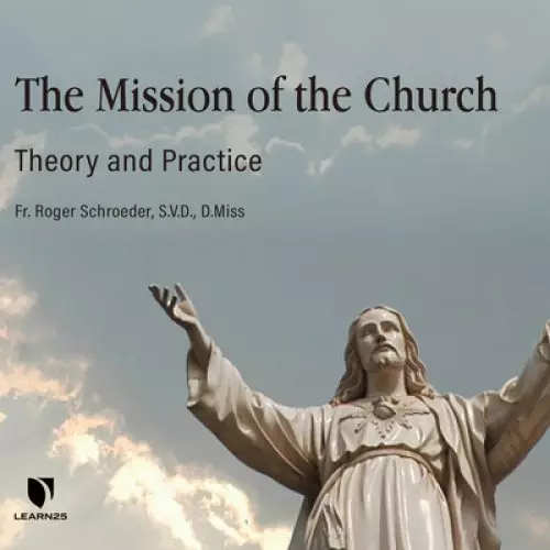 The Mission of the Church: Theory and Practice