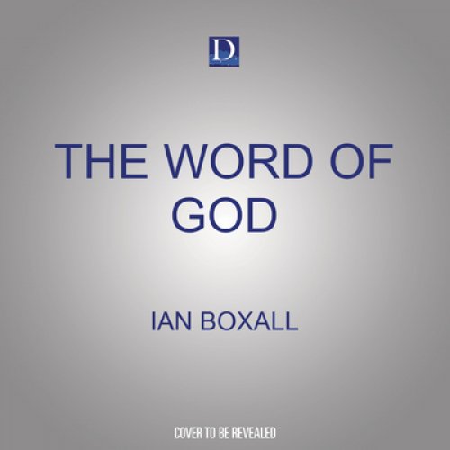 The Word of God: How to Read and Understand the Gospel of John