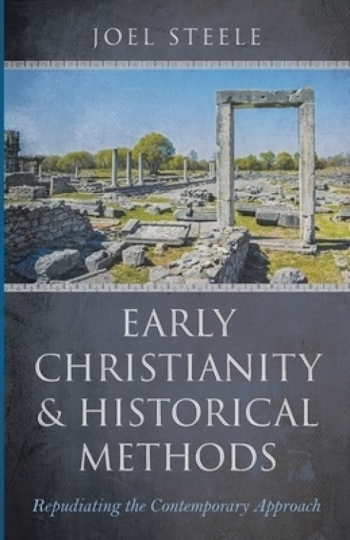 Early Christianity and Historical Methods