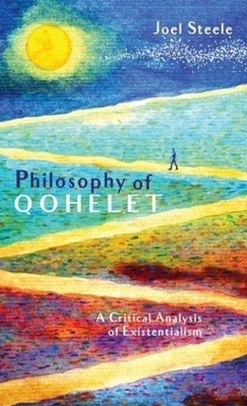 Philosophy of Qohelet: A Critical Analysis of Existentialism