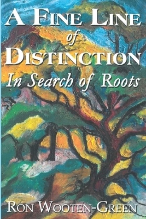 A Fine Line of Distinction: In Search of Roots