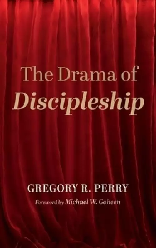 The Drama of Discipleship