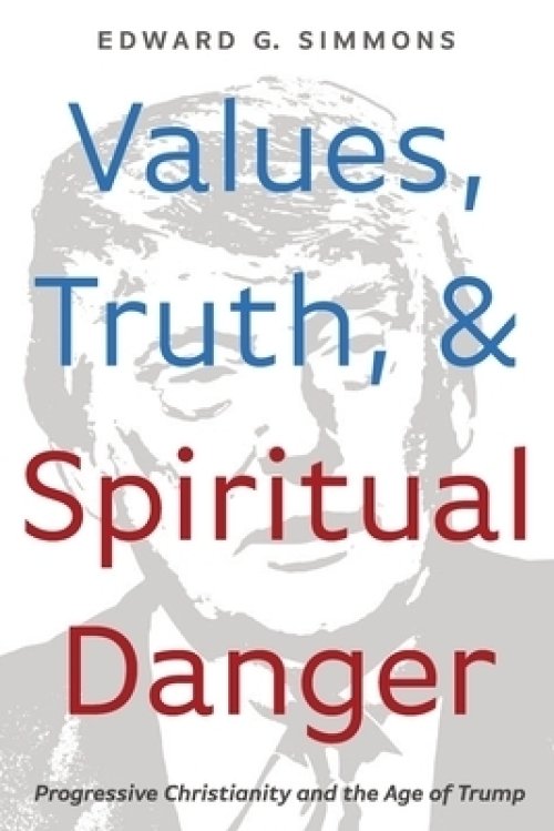 Values, Truth, and Spiritual Danger