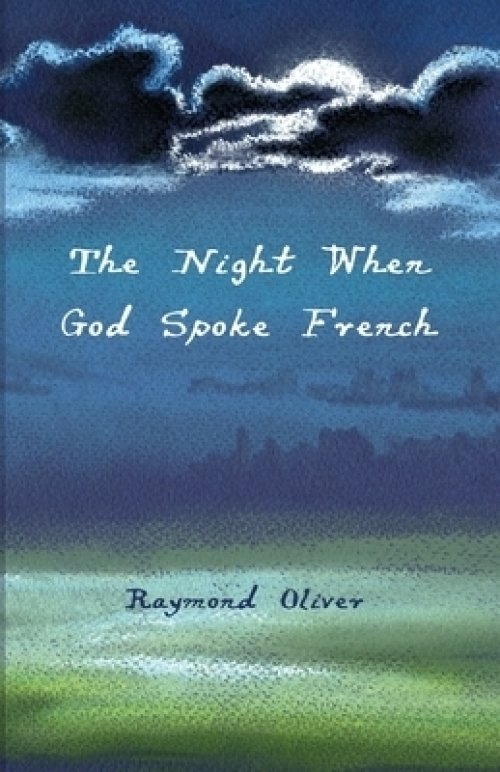 The Night When God Spoke French