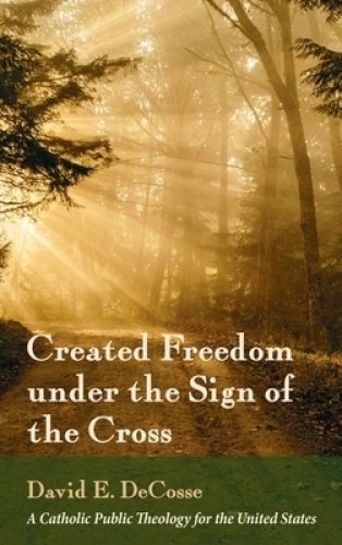 Created Freedom under the Sign of the Cross