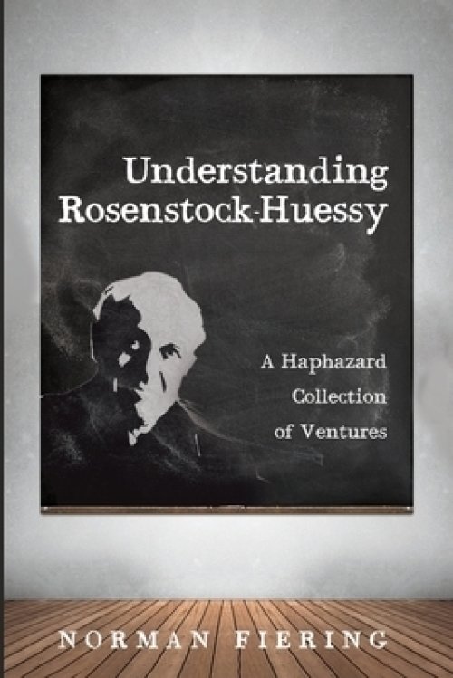 Understanding Rosenstock-Huessy