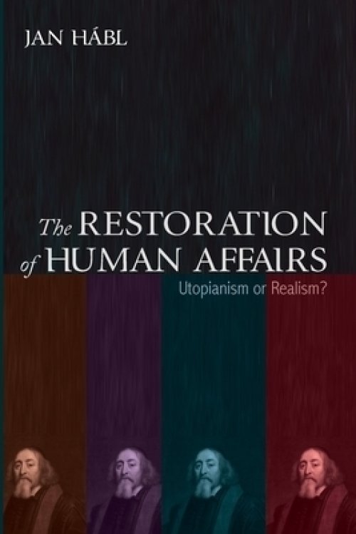 The Restoration of Human Affairs