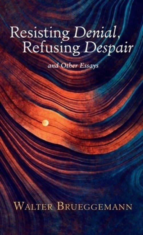 Resisting Denial, Refusing Despair