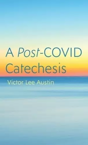 A Post-COVID Catechesis