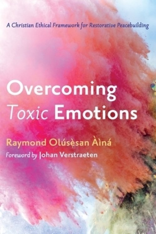 Overcoming Toxic Emotions