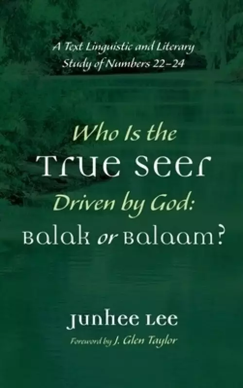 Who Is the True Seer Driven by God: Balak or Balaam?