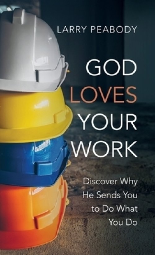 God Loves Your Work