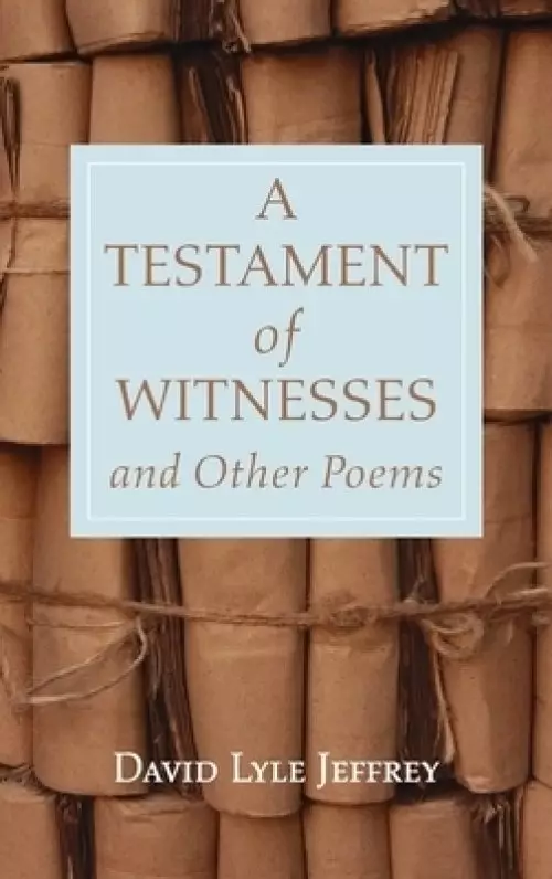 A Testament of Witnesses and Other Poems