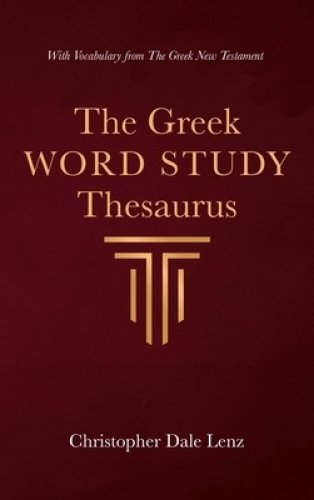 The Greek Word Study Thesaurus