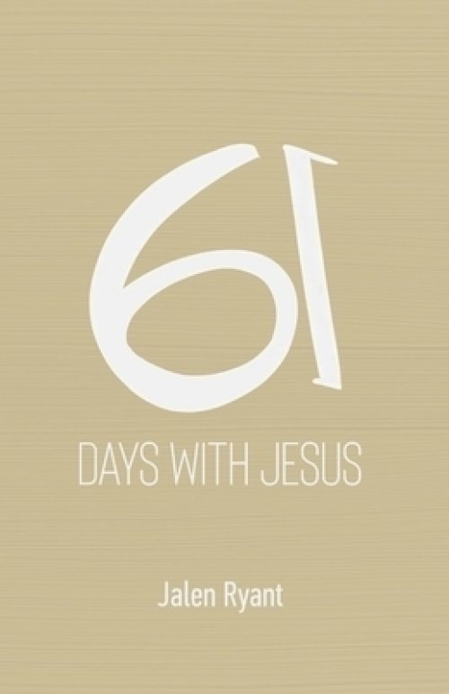 61 Days with Jesus