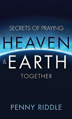 Secrets of Praying Heaven and Earth Together