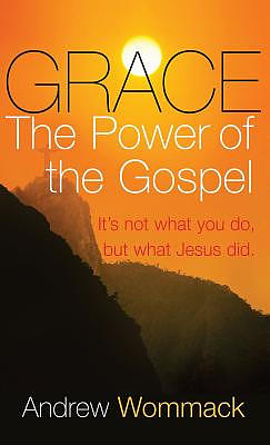 Grace: The Power of the Gospel