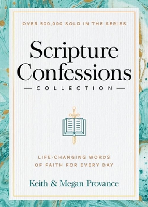 Scripture Confessions Collection: Life-Changing Words of Faith for Every Day