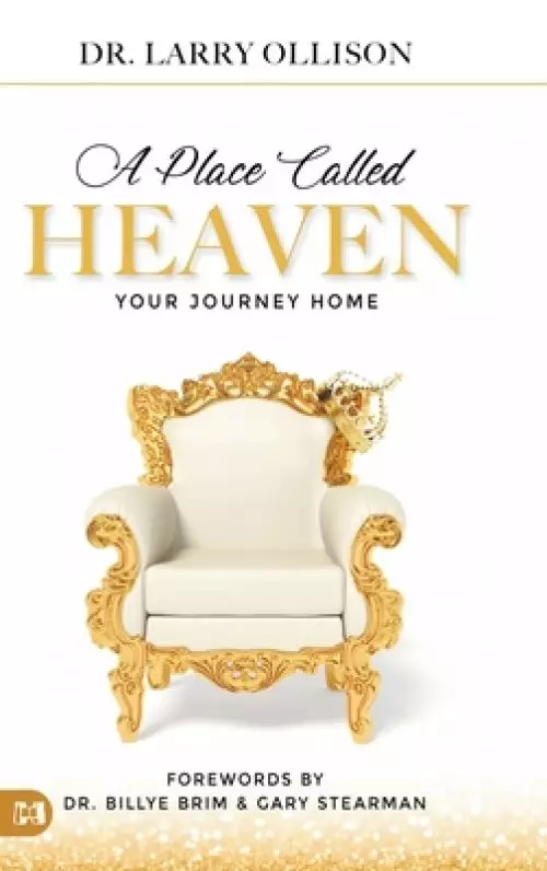 A Place Called Heaven: Your Journey Home