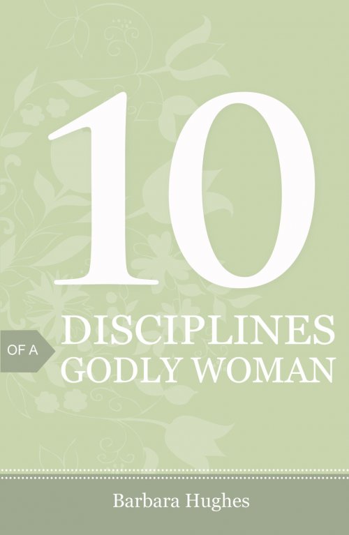 10 Disciplines Of A Godly Woman (Pack Of 25)