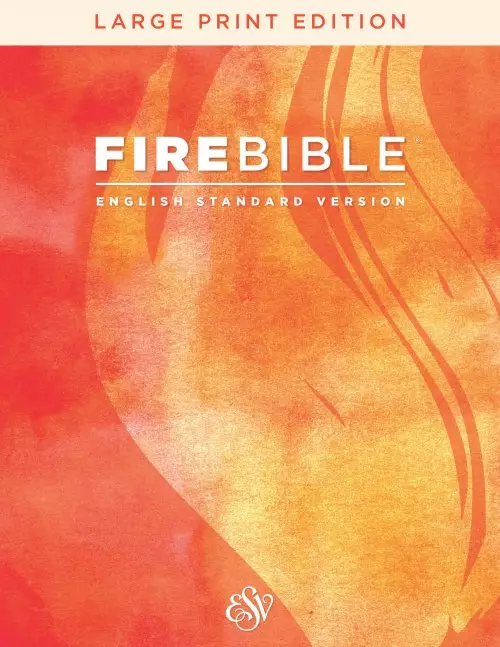 ESV Fire Bible, Large Print